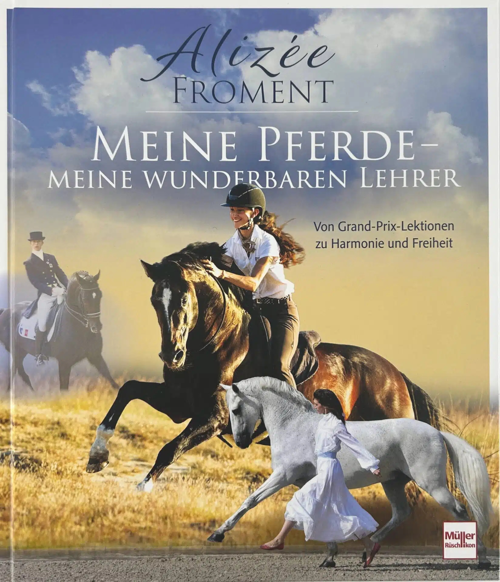 Meine Pferde - Meine wunderbaren Lehrer von Alizée Froment